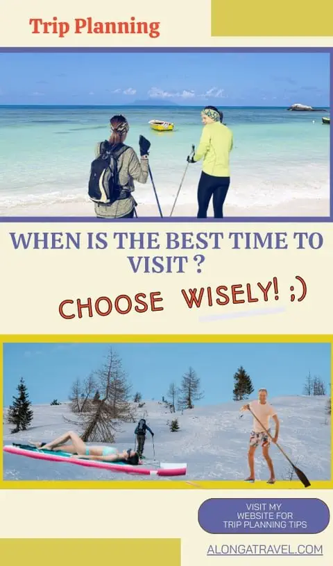 Visiting at wrong times; winter skiers on a beach and swimmers on a paddle board on a winter slope.