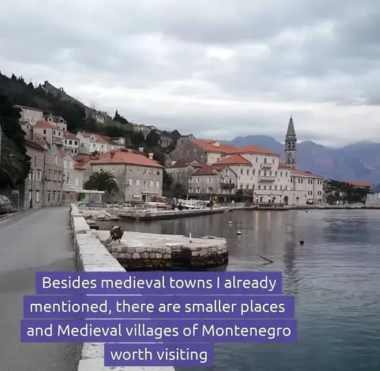 A smaller medieval town in Montenegro on the Bay of Kotor
